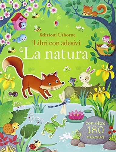 La natura. Con adesivi (Libri con adesivi. A partire da 3 anni)