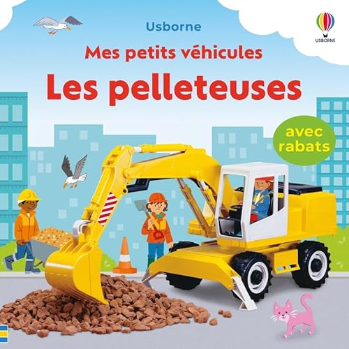 Les pelleteuses - Mes petits véhicules - Dès 1 an von USBORNE