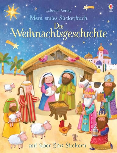 Mein erstes Stickerbuch: Die Weihnachtsgeschichte: Mit über 230 Stickern (Meine ersten Stickerbücher)