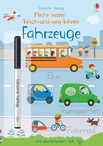 Meine ersten Wisch-und-weg-Wörter: Fahrzeuge: mit abwischbarem Stift (Wisch-und-weg-Wörter-Reihe) Meine ersten Wisch-und-weg-Wörter: Fahrzeuge: mit abwischbarem Stift (Wisch-und-weg-Wörter-Reihe)
