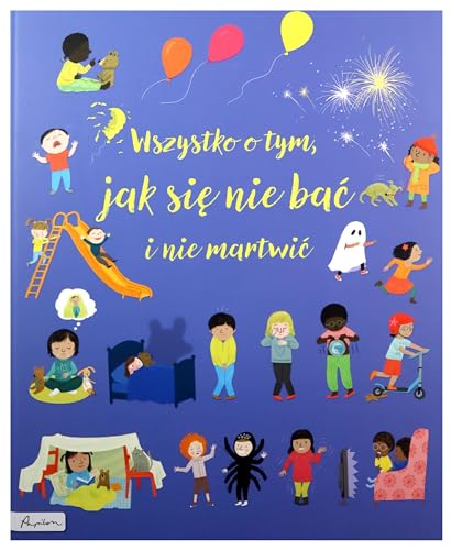 Wszystko o tym, jak się nie bać i nie martwić