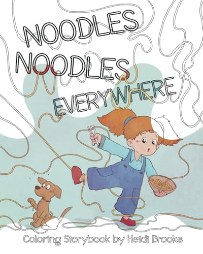 Noodles Noodles Everywhere Coloring Storybook: A Coloring Book for Kids Who Loved the Adorable Story Noodles Noodles Everywhere Noodles Noodles Everywhere Coloring Storybook: A Coloring Book for Kids Who Loved the Adorable Story Noodles Noodles Everywhere von Mark Watson Books