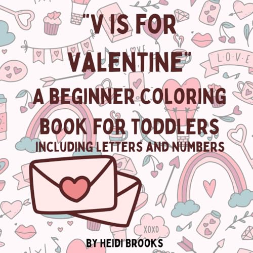 "V is for Valentine": A Children's Valentines Day Coloring Book For Toddlers von Independently published