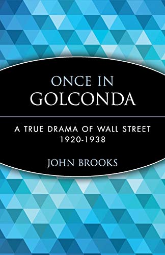 Once in Golconda: A True Drama of Wall Street 1920-1938 (Wiley Investment Classics) von Wiley