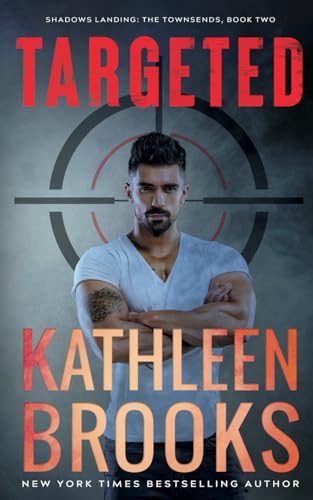Targeted: Shadows Landing: The Townsends #2 von Independently published