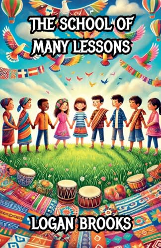 The School of Many Lessons (Diversity and Inclusion) von The Good Child Bookstore