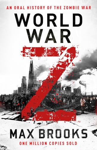 World War Z: An Oral History of the Zombie War