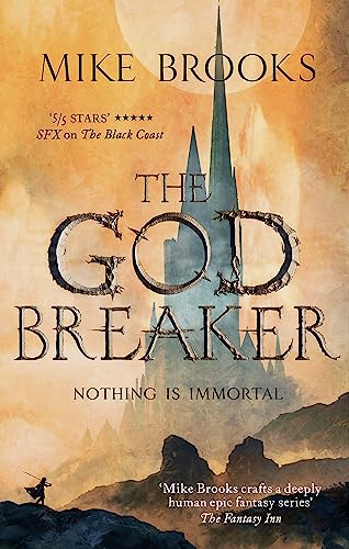 The Godbreaker: The God-King Chronicles, Book 3