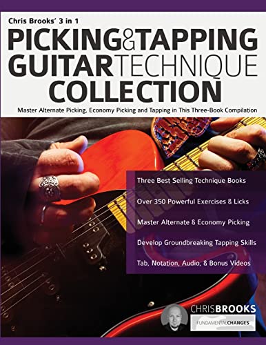 Chris Brooks’ 3 in 1 Picking & Tapping Guitar Technique Collection: Master Alternate Picking, Economy Picking and Tapping in This Three-Book Compilation (Learn Rock Guitar Technique)