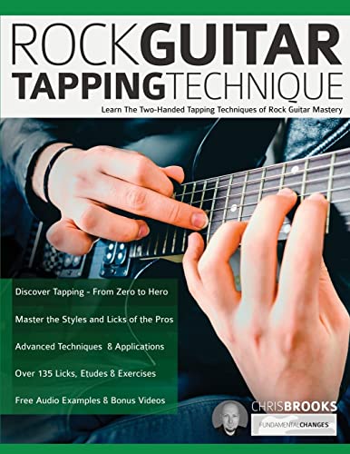 Rock Guitar Tapping Technique: Learn The Two-Handed Tapping Techniques of Rock Guitar Mastery (Learn Rock Guitar Technique) von www.fundamental-changes.com
