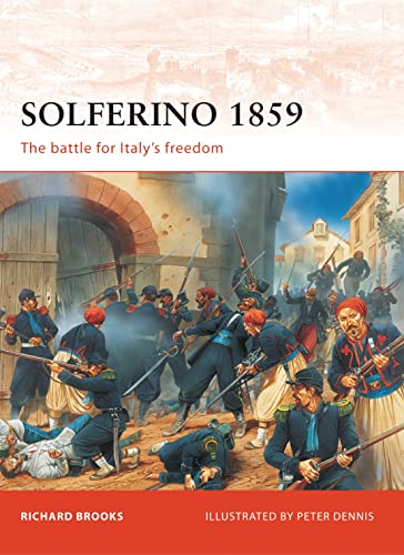 Solferino 1859: The Battle for Italys Freedom (Campaign, 207, Band 207)