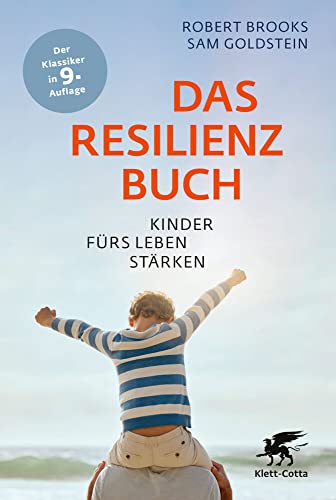 Das Resilienzbuch: Kinder fürs Leben stärken von Klett-Cotta