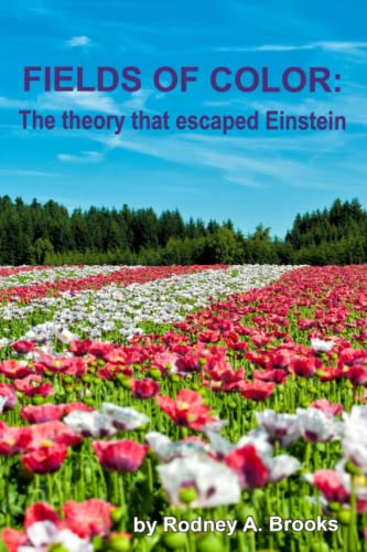 Fields of Color: The Theory that Escaped Einstein von Independently published