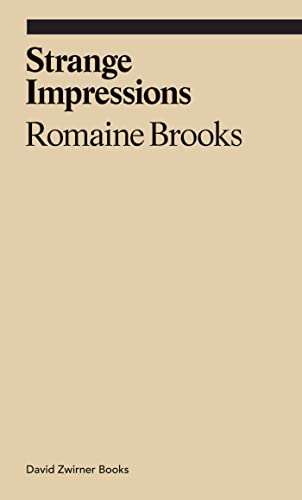 Strange Impressions: Romaine Brooks (Ekphrasis) von David Zwirner