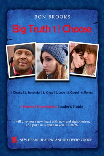 Big Truth 1 | Choose: Chemical Dependency Leader's Guide (Six Big Truth | Chemical Dependency Leader's Guide, Band 1) Big Truth 1 | Choose: Chemical Dependency Leader's Guide (Six Big Truth | Chemical Dependency Leader's Guide, Band 1) von Explendid LLC