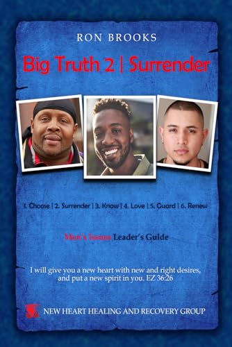 Big Truth 2 | Surrender: Men's Issues Leader's Guide (Six Big Truth | Men's Issues Leader's Guide, Band 2) von Explendid LLC