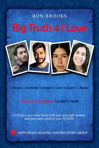 Big Truth 4 | Love: Chemical Dependency Leader's Guide (Six Big Truth | Chemical Dependency Leader's Guide, Band 4) von Explendid LLC