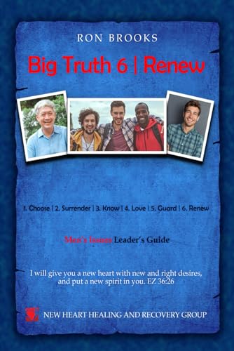 Big Truth 6 | Renew: Men's Issues Leader's Guide (Six Big Truth | Men's Issues Leader's Guide, Band 6) Big Truth 6 | Renew: Men's Issues Leader's Guide (Six Big Truth | Men's Issues Leader's Guide, Band 6) von Explendid LLC