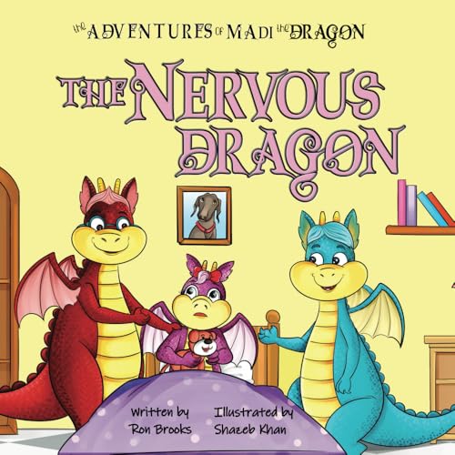The Nervous Dragon: A Story of New Schools, Big Changes, and Finding Friends (The Adventures of Dewey the Dragon) von Ron Brooks