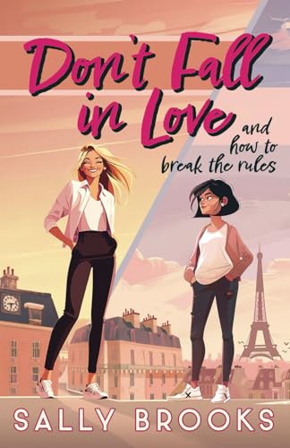 Don't Fall in Love (and how to break the rules) (The Second Chance Chronicles, Band 2) von Ackroyd Publishing