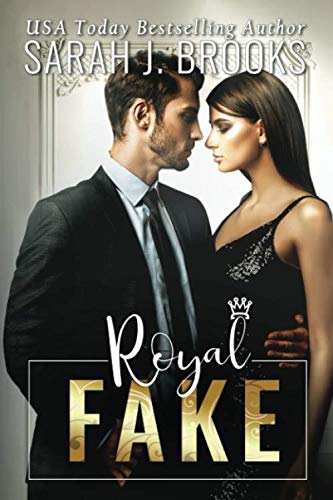 Royal Fake: Ein Fake Marriage Liebesroman aus dem Königshaus Royal Fake: Ein Fake Marriage Liebesroman aus dem Königshaus