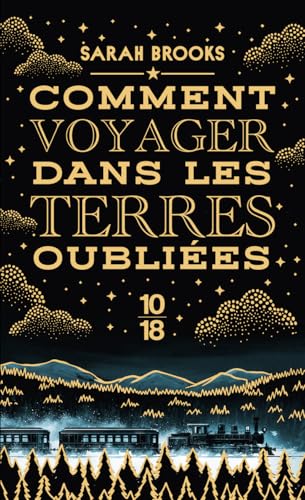 Comment voyager dans les terres oubliées von 10 X 18