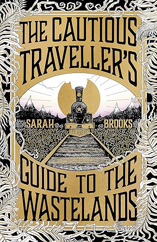 The Cautious Traveller's Guide to The Wastelands: THE INSTANT SUNDAY TIMES BESTSELLER The Cautious Traveller's Guide to The Wastelands: THE INSTANT SUNDAY TIMES BESTSELLER