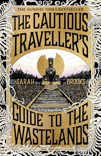 The Cautious Traveller's Guide to The Wastelands: THE INSTANT SUNDAY TIMES BESTSELLER von Weidenfeld & Nicolson