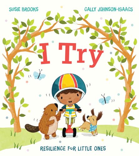 I Try: A new illustrated children’s book for building resilience, confidence and a growth mindset