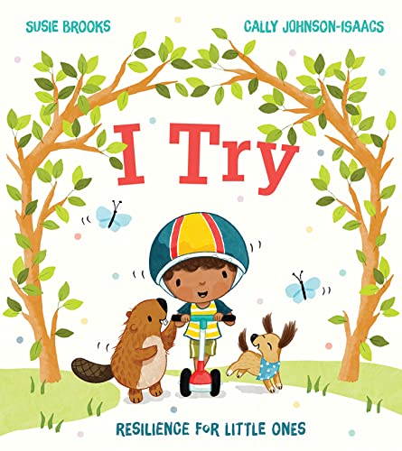 I Try: A new illustrated children’s book for building resilience, confidence and a growth mindset