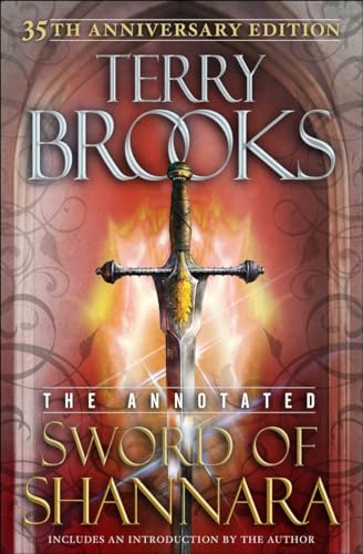 The Annotated Sword of Shannara: 35th Anniversary Edition (The Sword of Shannara)