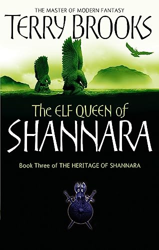 The Elf Queen Of Shannara: The Heritage of Shannara, book 3 The Elf Queen Of Shannara: The Heritage of Shannara, book 3