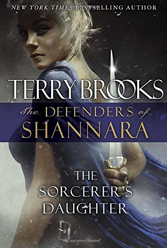 The Sorcerer's Daughter (Defenders of Shannara) The Sorcerer's Daughter (Defenders of Shannara)