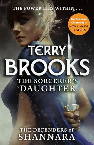 The Sorcerer's Daughter: The Defenders of Shannara The Sorcerer's Daughter: The Defenders of Shannara