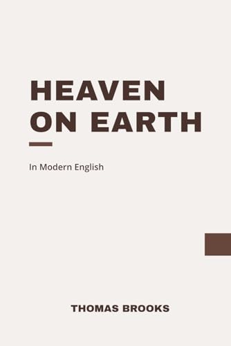 Heaven on Earth: Modern, Updated Translation (Easy to Read) von Independently published