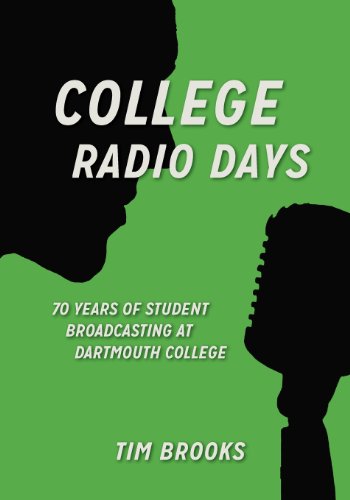 College Radio Days: 70 Years of Student Broadcasting at Dartmouth College von Glenville Press