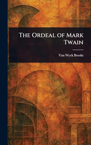 The Ordeal of Mark Twain von Anson Street Press