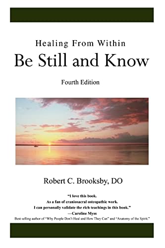 Healing From Within Be Still and Know: Fourth Edition von iUniverse