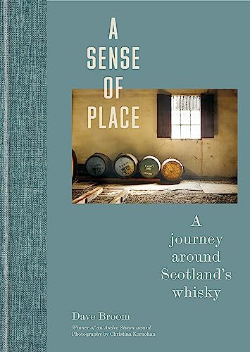 A Sense of Place: A journey around Scotland’s whisky