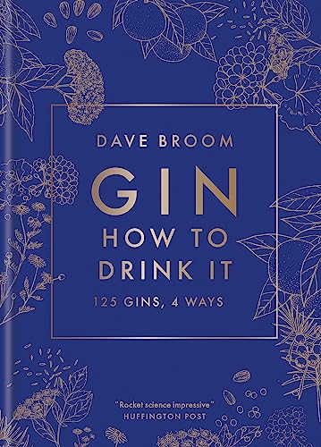 Gin: How to Drink it: 125 gins, 4 ways von Mitchell Beazley