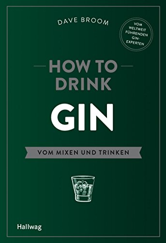 How to Drink Gin: Vom Mixen und Trinken