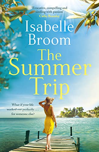 The Summer Trip: escape to sun-soaked Corfu with this must-read romance von Hodder Paperbacks