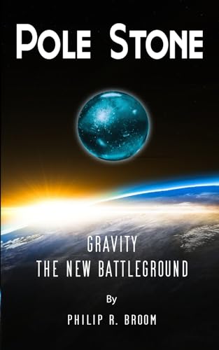 Pole Stone: Gravity. The New Battleground von Neilson