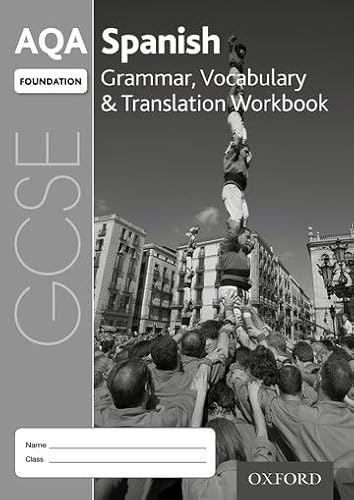 AQA GCSE Spanish Foundation Grammar, Vocabulary & Translation Workbook for the 2016 specification (Pack of 8): With all you need to know for your 2022 assessments