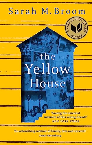 The Yellow House: WINNER OF THE NATIONAL BOOK AWARD FOR NONFICTION von Little, Brown Book Group