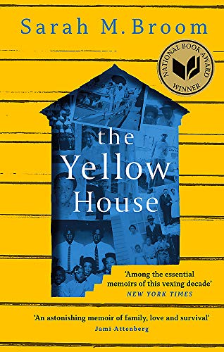 The Yellow House: WINNER OF THE NATIONAL BOOK AWARD FOR NONFICTION