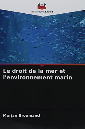 Le droit de la mer et l'environnement marin