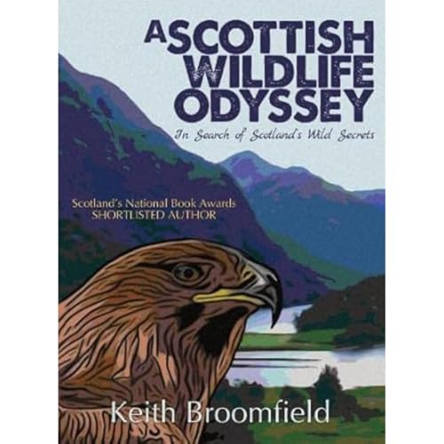 A Scottish Wildlife Odyssey: In Search of Scotland's Wild Secrets