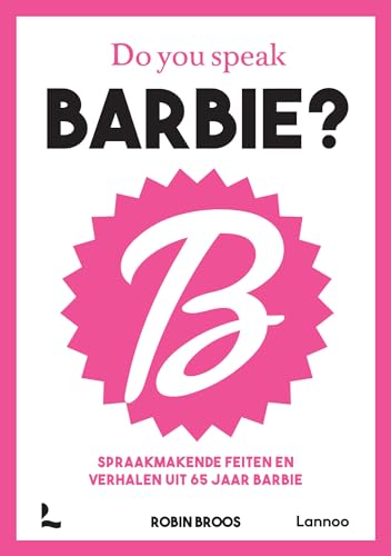 Do you speak Barbie?: spraakmakende feiten en verhalen uit 65 jaar Barbie von Lannoo