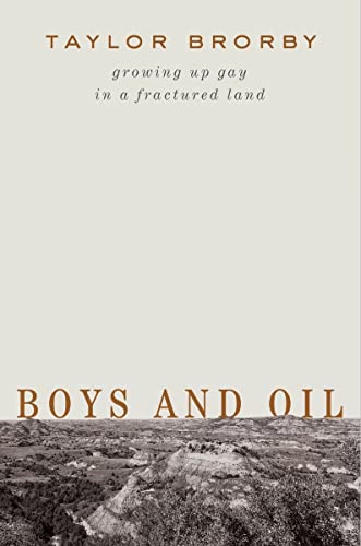 Boys and Oil: Growing Up Gay in a Fractured Land von Liveright Publishing Corporation